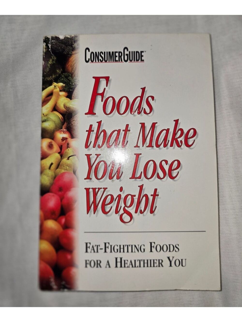 Consumer Guide Foods That Make You Lose Weight